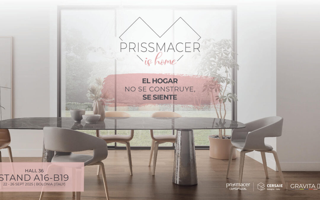 «Prissmacer is Home” en Cersaie 2025